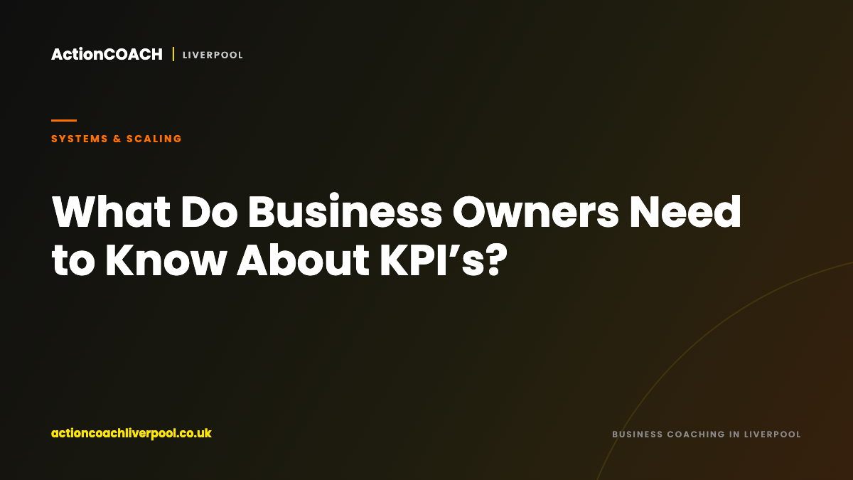What Do Business Owners Need to Know About KPI’s?